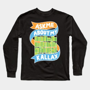 Ask Me About My Kallax Long Sleeve T-Shirt